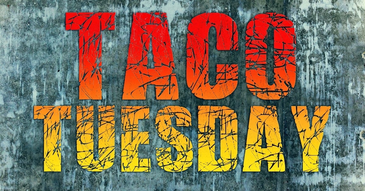 Graphic text reading “Taco Tuesday” in bold, distressed lettering on a textured background.